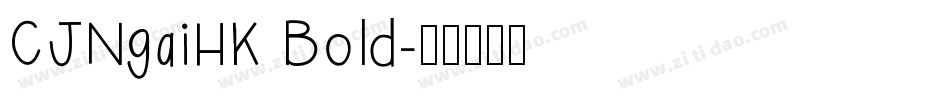 CJNgaiHK Bold字体转换
